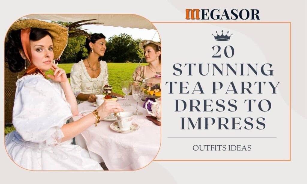 20 Stunning Tea Party Dress To Impress Outfit Ideas Megasor 20-stunning-tea-party-dress-to-impress-outfit-ideas-megasor