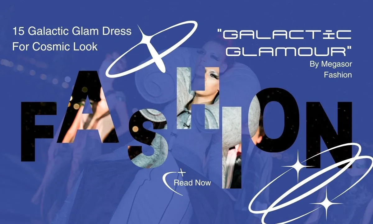 Galactic Glam Dress To Impress