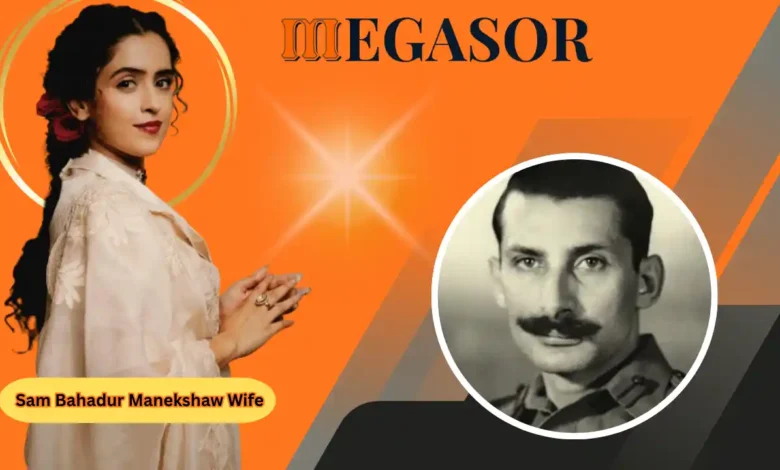 Sam Bahadur Manekshaw Wife