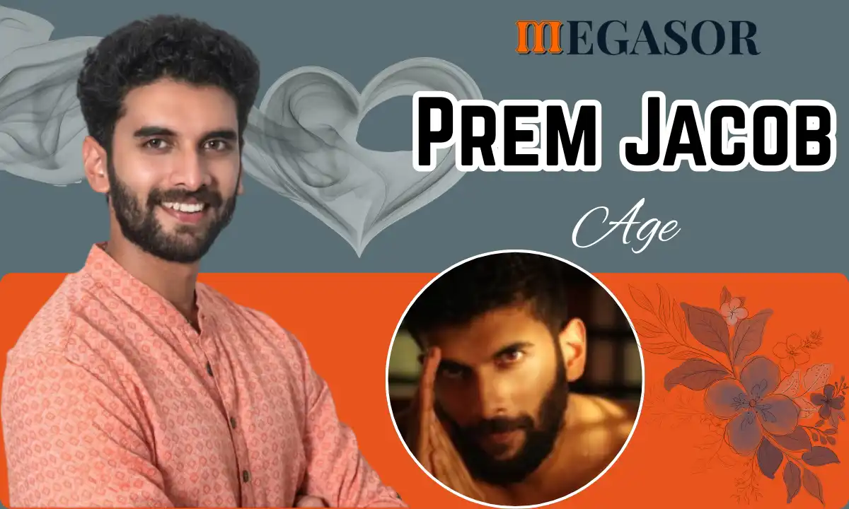Prem Jacob Age