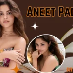 Aneet Padda Age