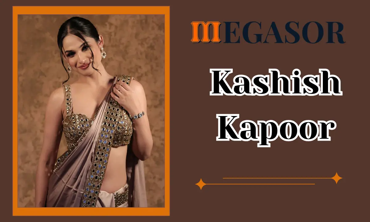 Kashish Kapoor Age
