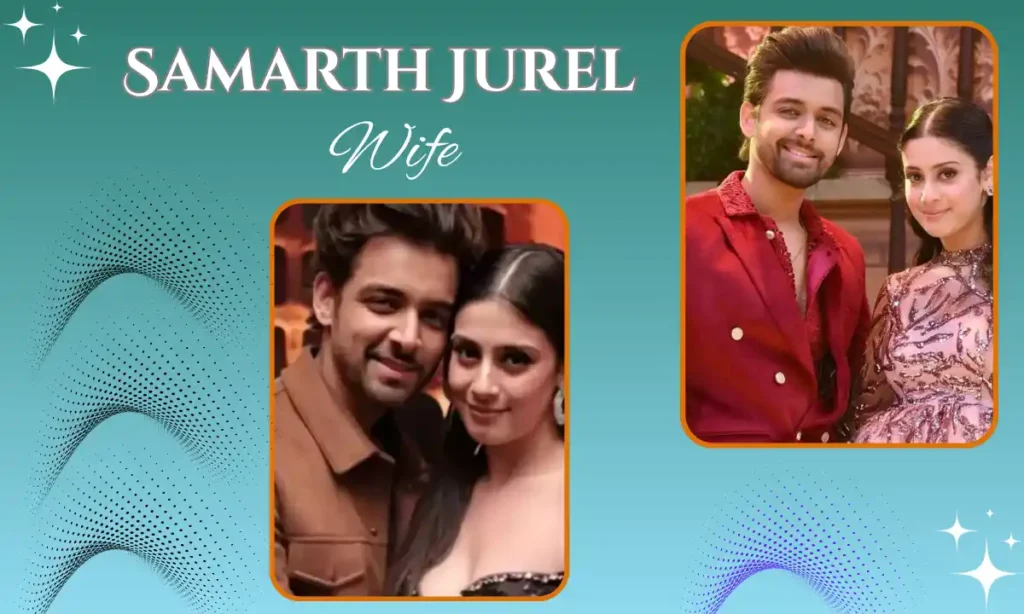 Samarth Jurel Wife